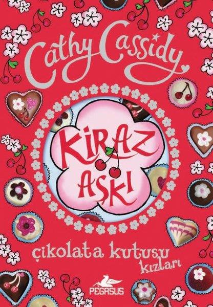 Cathy CassidyÇocuk Gençlik RomanlarıÇikolata Kutusu Kızları 1 - Kiraz Aşkı