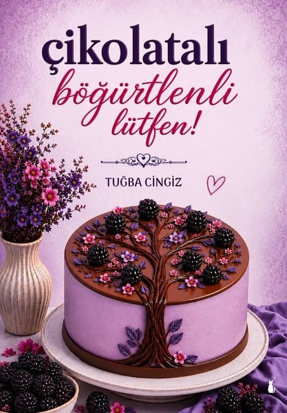 Tuğba CingizTürk RomaniÇikolatalı Böğürtlenli Lütfen!