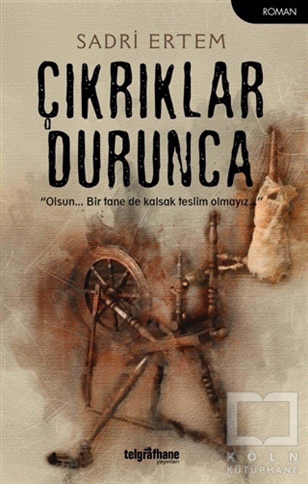 Sadri ErtemTürkçe RomanlarÇıkrıklar Durunca