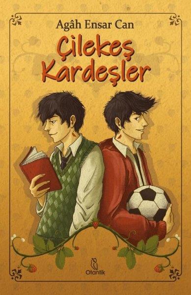 Agah Ensar CanTürkiye RomanÇilekeş Kardeşler