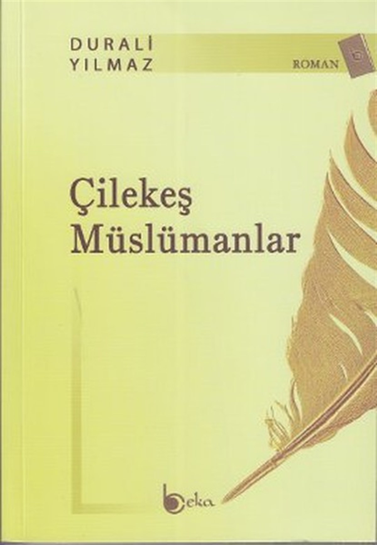 Ahmet MayalıTürkiye RomanÇilekeş Müslümanlar