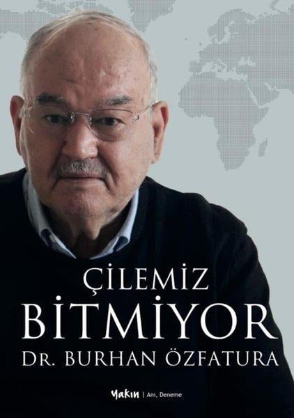 Burhan ÖzfaturaAnı & Mektup & Günlük KitaplarıÇilemiz Bitmiyor