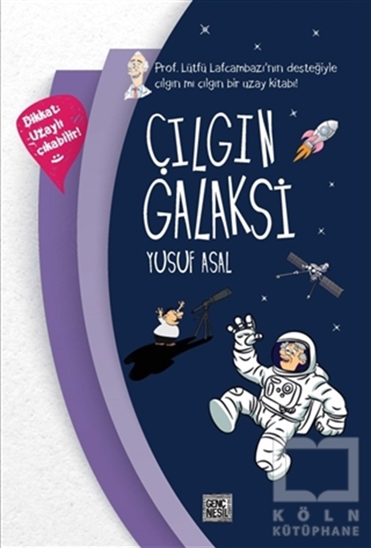 Yusuf AsalHikayelerÇılgın Galaksi