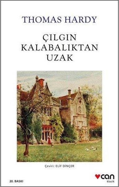 Thomas HardyDünya KlasikleriÇılgın Kalabalıktan Uzak