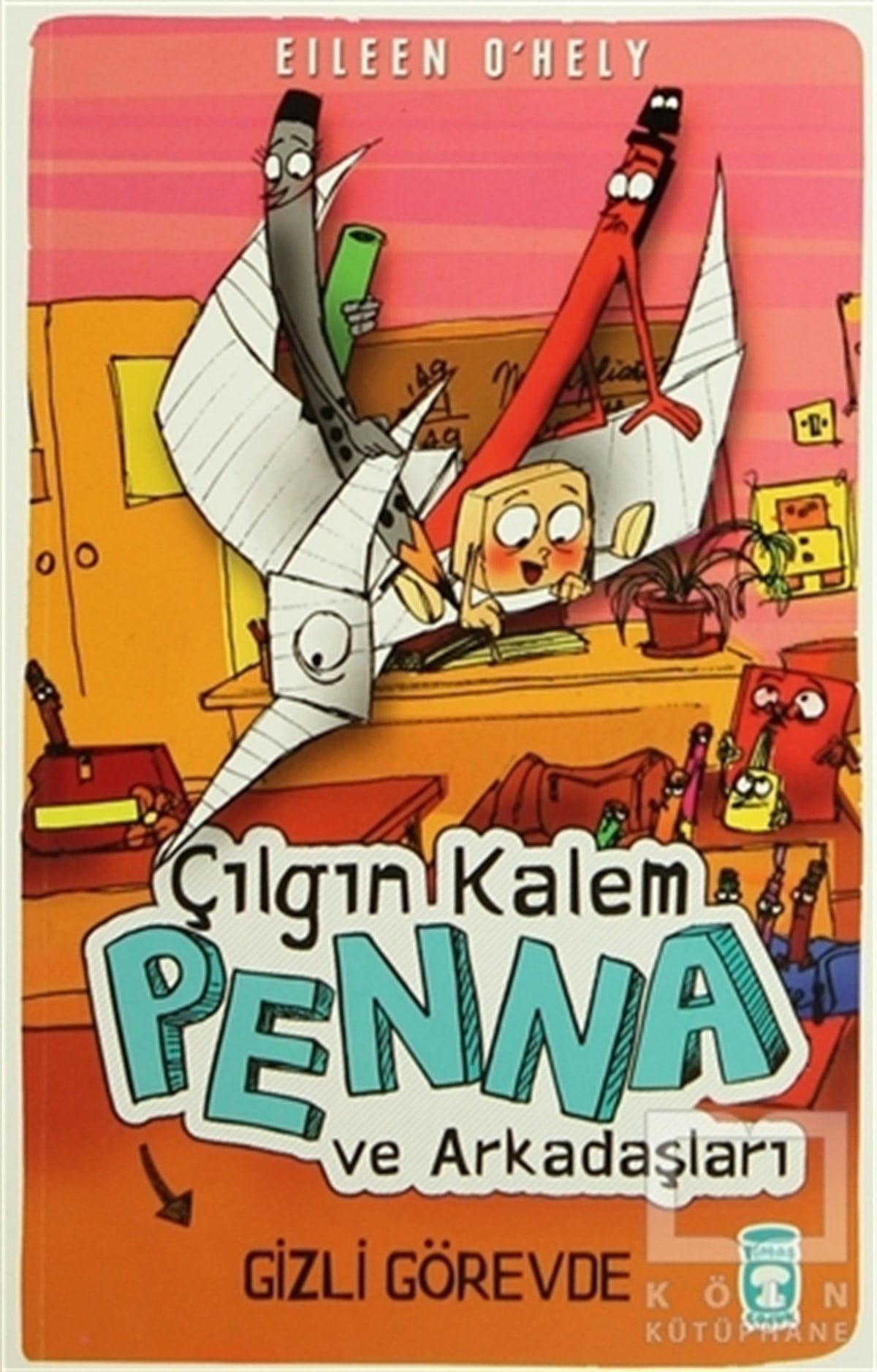 Eileen O'HelyHikayelerÇılgın Kalem Penna ve Arkadaşları - Gizli Görevde