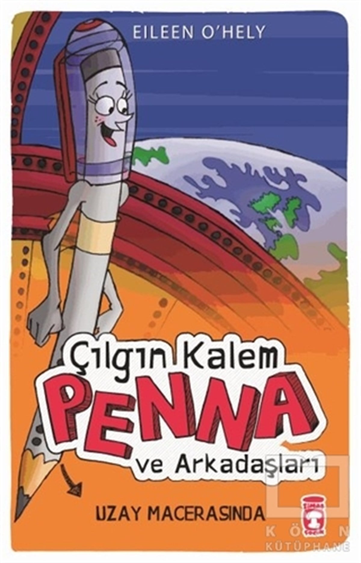 Eileen O'HelyHikayelerÇılgın Kalem Penna ve Arkadaşları - Uzay Macerasında