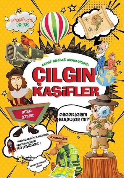 Attila ÖztürkÇocuk Bilim KitaplarıÇılgın Kaşifler - Acayip Bilgiler Ansiklopedisi