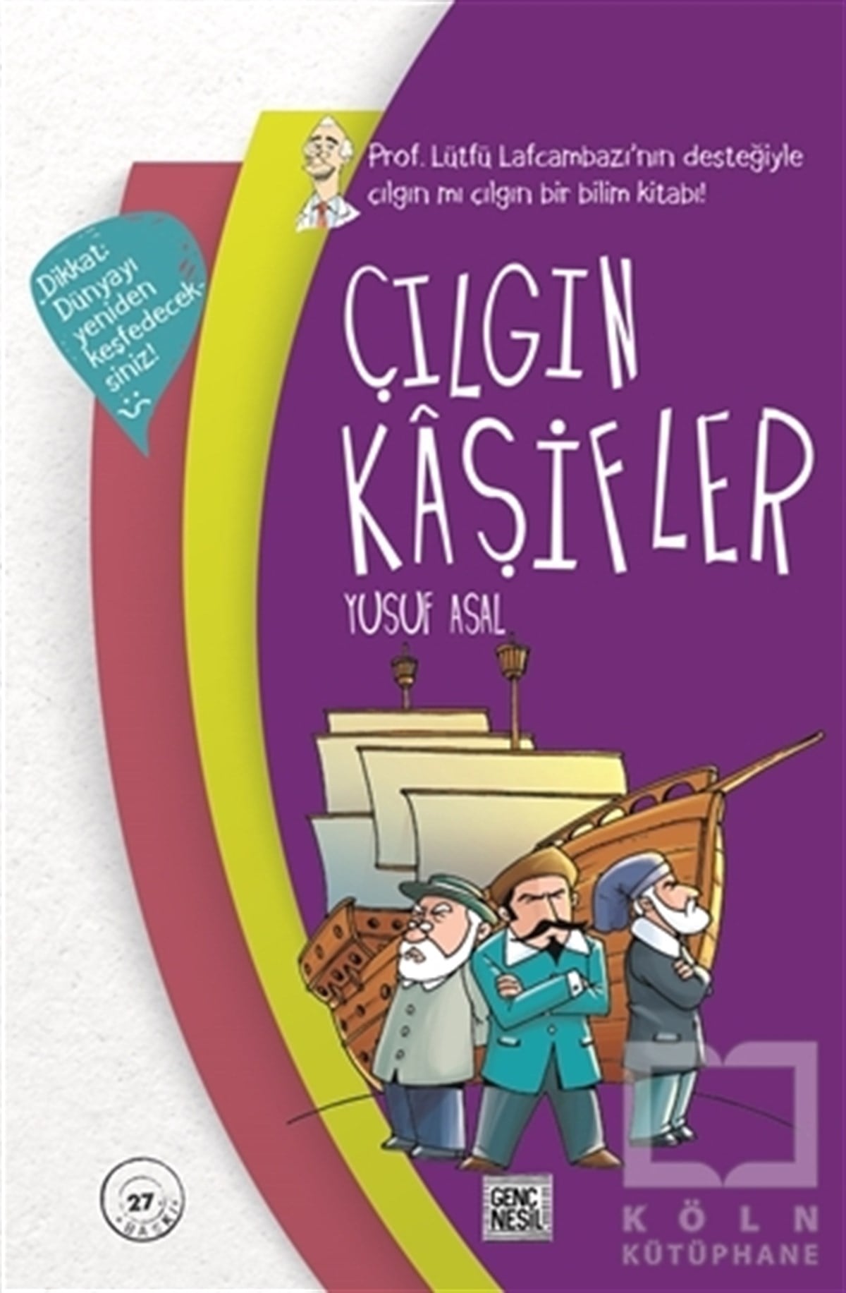 Yusuf AsalBilimsel KitaplarÇılgın Kaşifler
