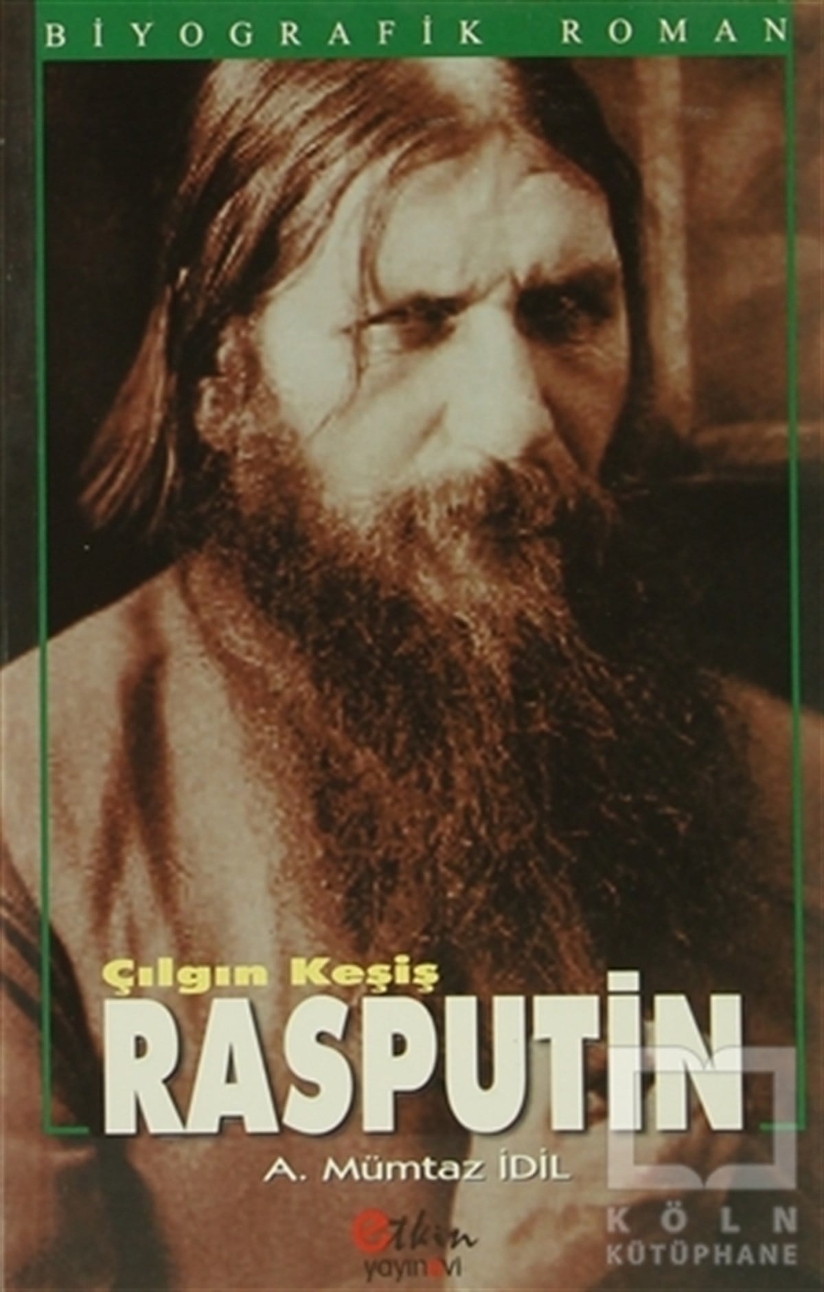 Ahmet Mümtaz İdilRomanÇılgın Keşiş Rasputin