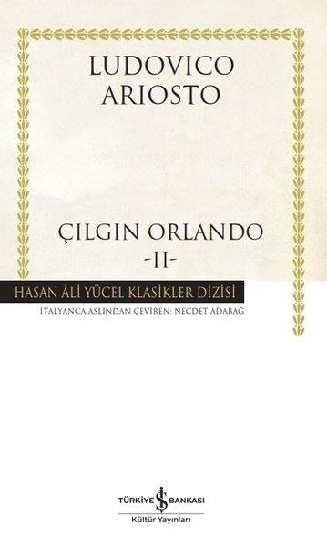 Ludovico AriostoDünya KlasikleriÇılgın Orlando 2 - Hasan Ali Yücel Klasikler
