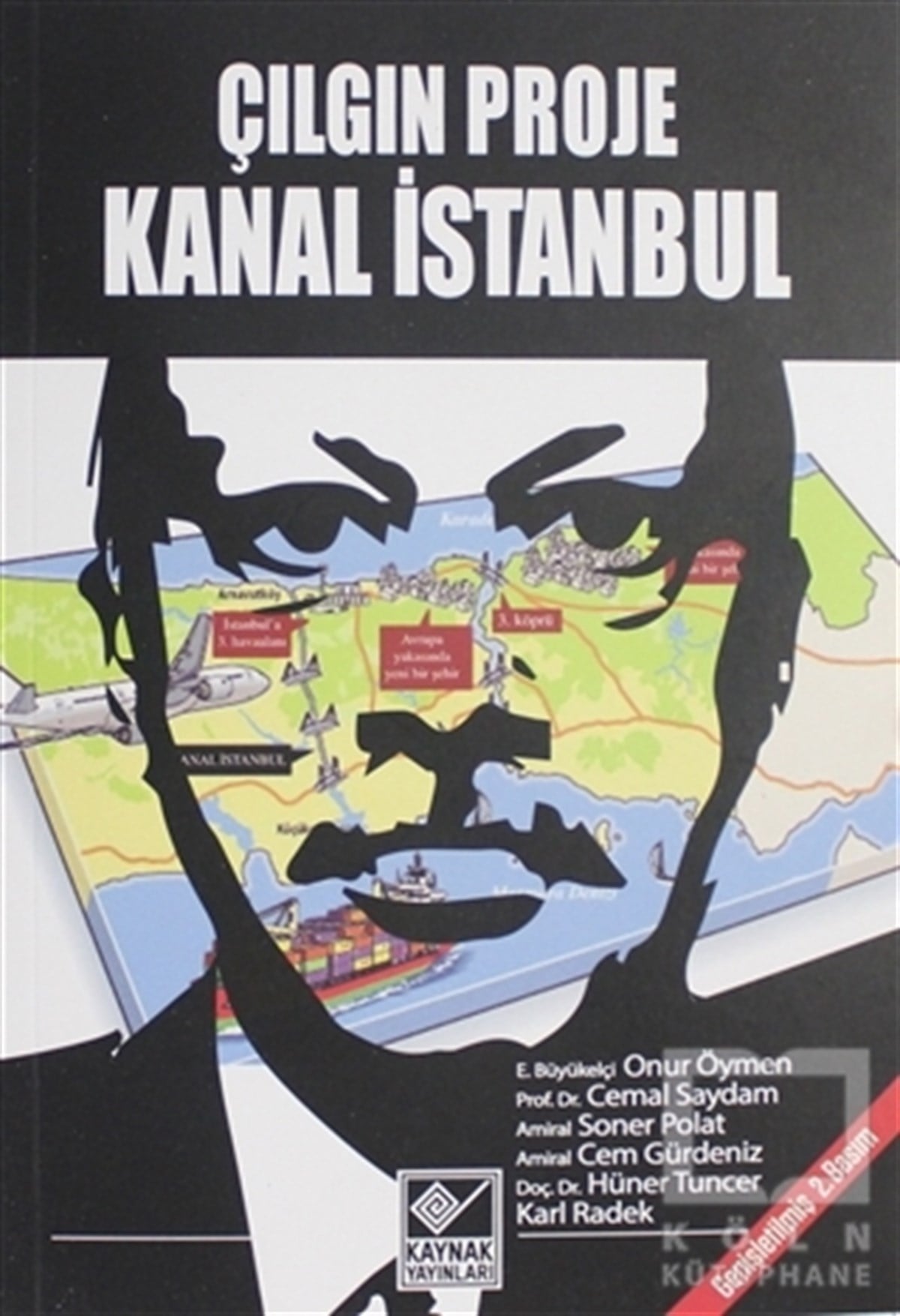 Onur ÖymenPolitik Akımlar ve Hareketler KitaplarıÇılgın Proje Kanal İstanbul