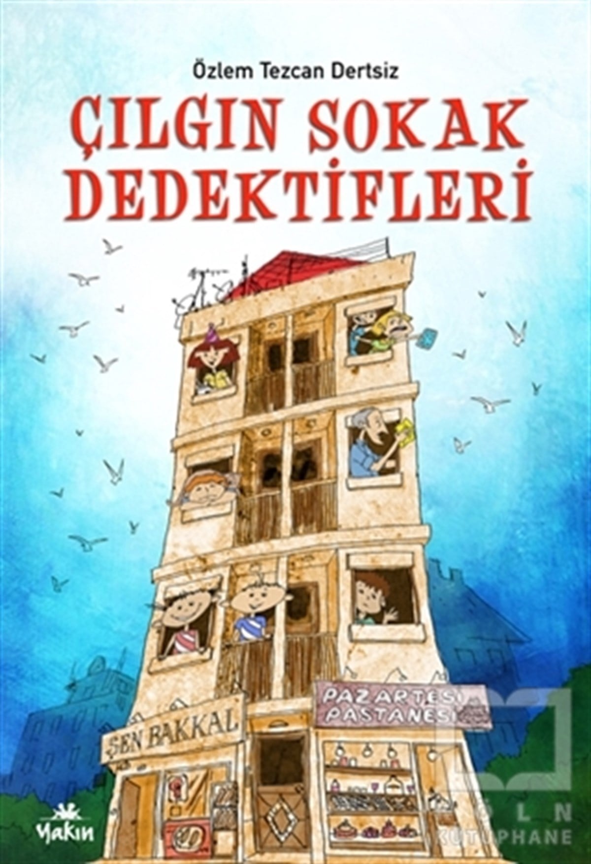 Özlem Tezcan DertsizRoman-ÖyküÇılgın Sokak Dedektifleri