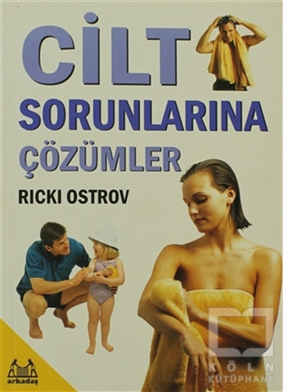 Ricki OstrovAlternatif Tıp, Şifalı BitkilerCilt Sorunlarına Çözümler