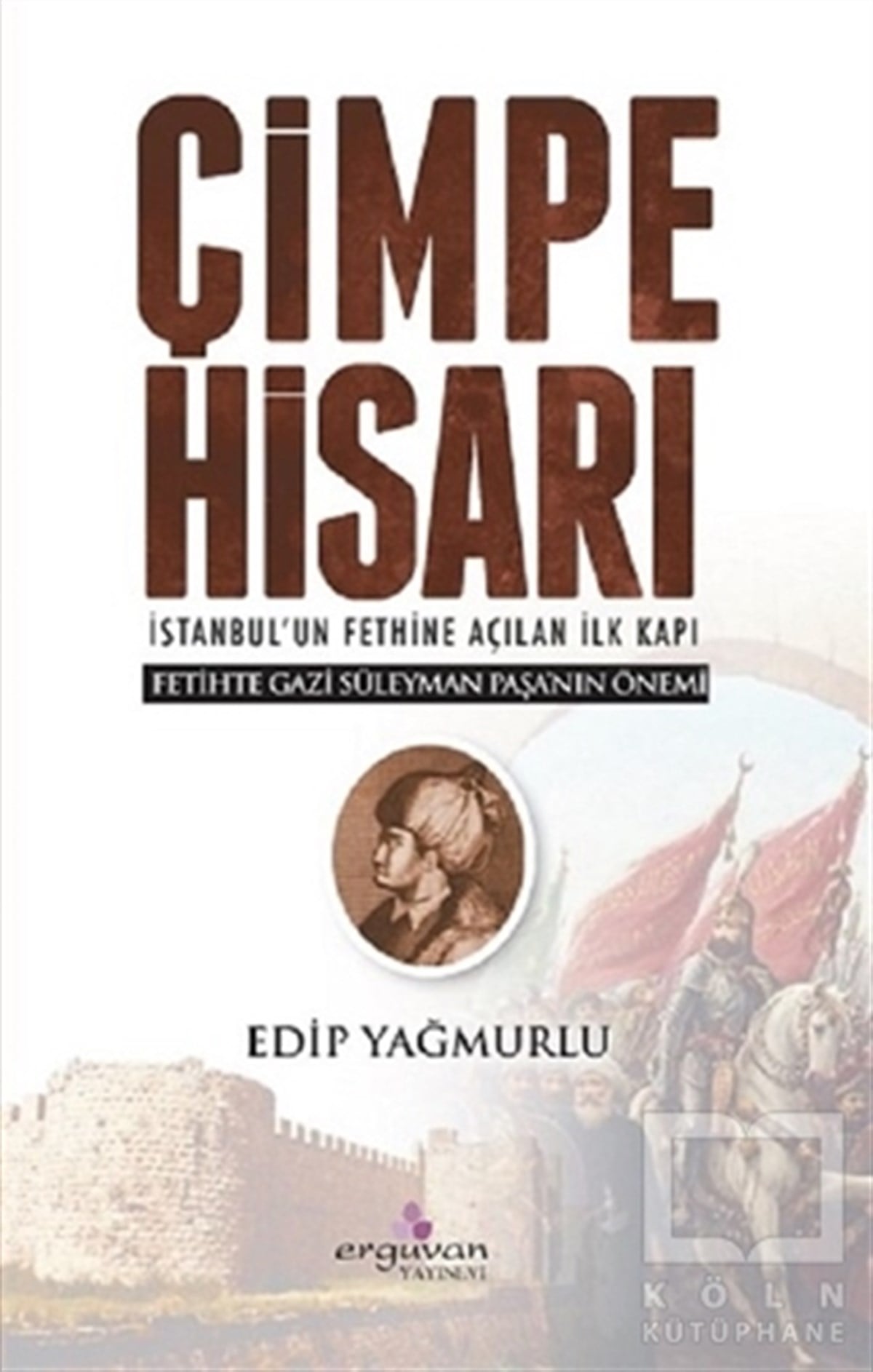 Edip YağmurluOsmanlı TarihiÇimpe Hisarı