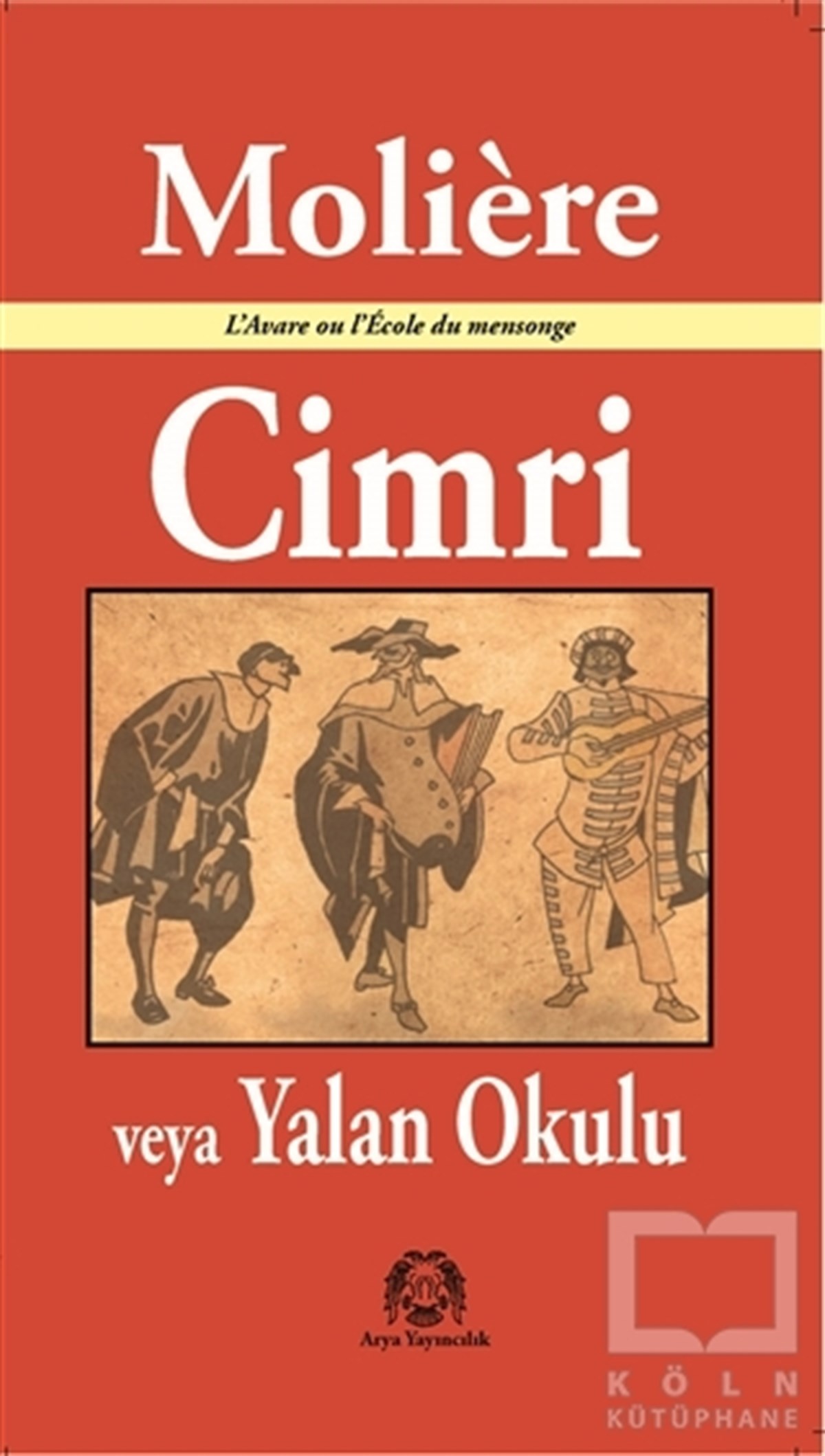MoliereSahne SanatlarıCimri veya Yalan Okulu