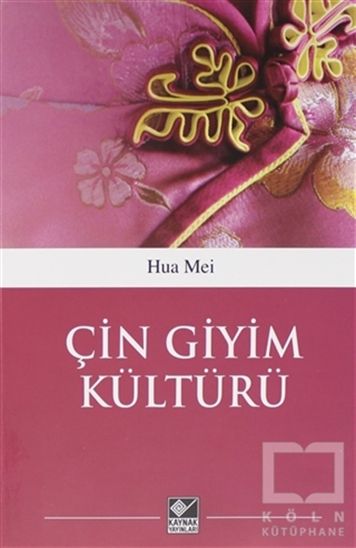 Hua MeiDünya Tarihi KitaplarıÇin Giyim Kültürü