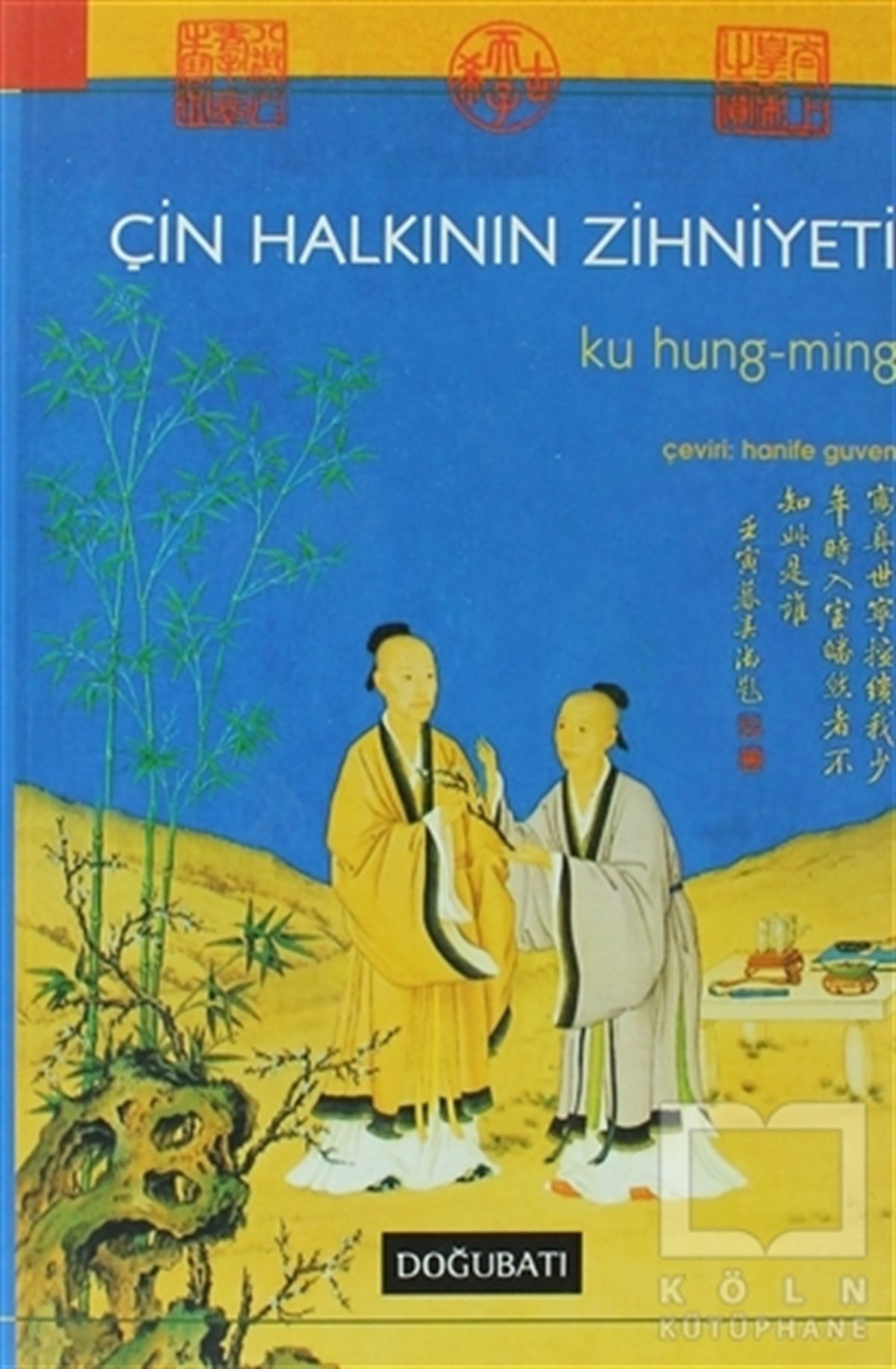 Ku Hung-MingAntropolojiÇin Halkının Zihniyeti