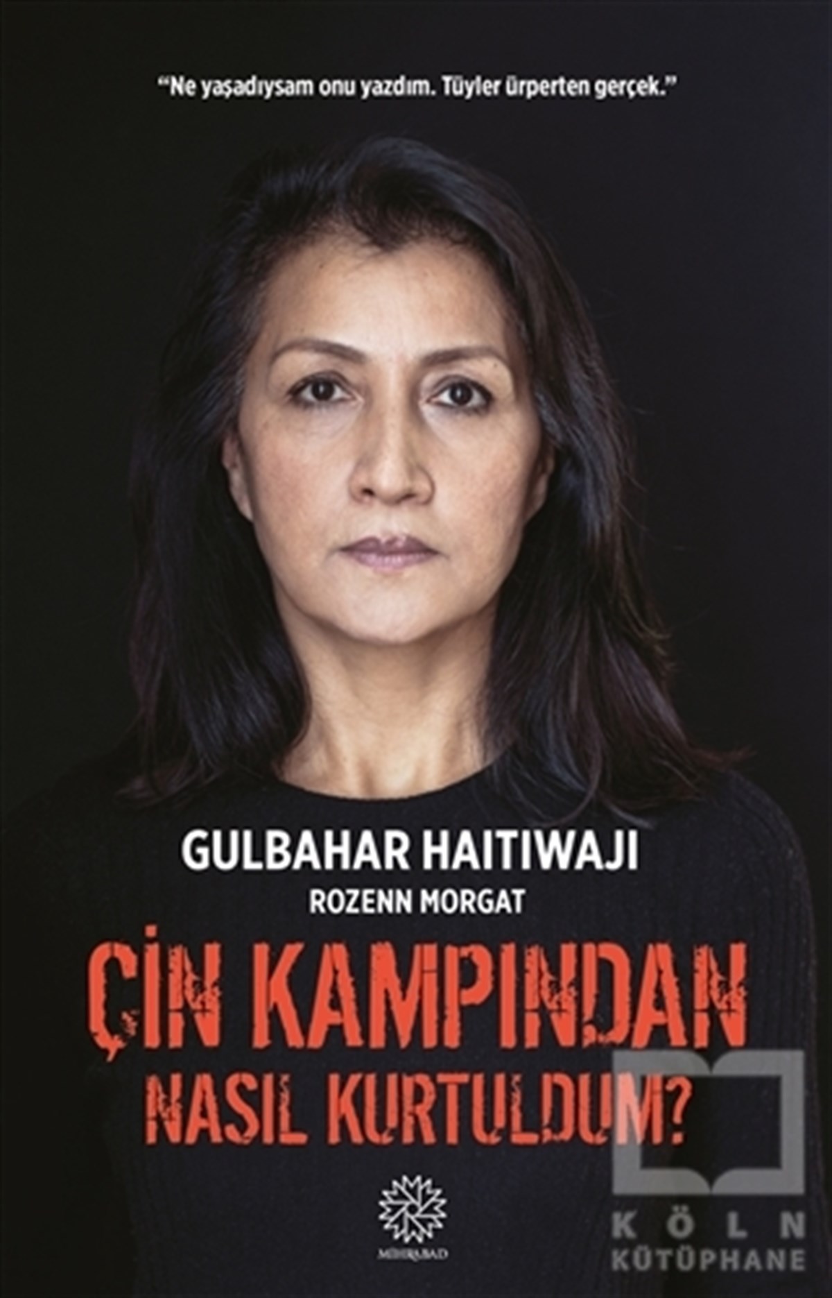 Gulbahar HaitiwajiTürkçe RomanlarÇin Kampından Nasıl Kurtuldum?