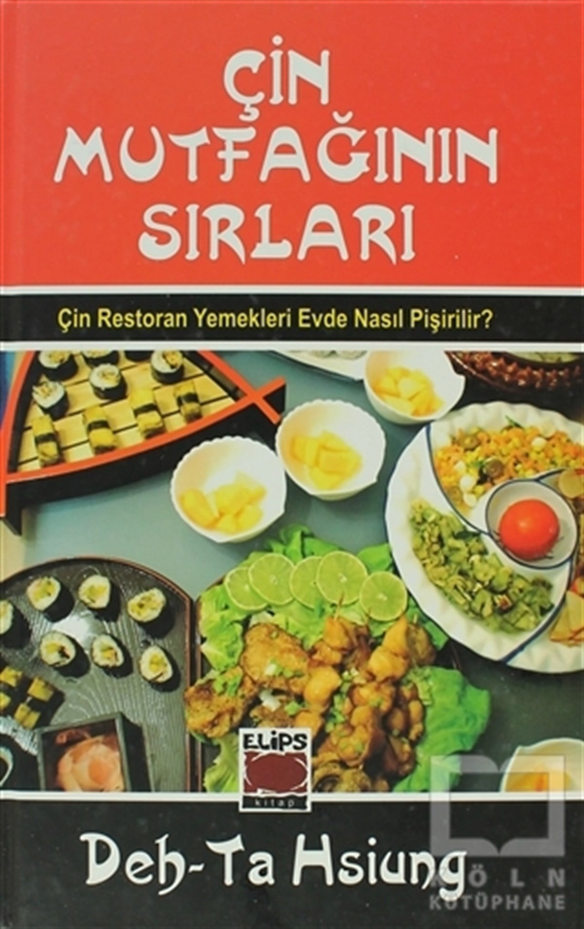 Deh-Ta HsiungYemek KitaplarıÇin Mutfağının Sırları
