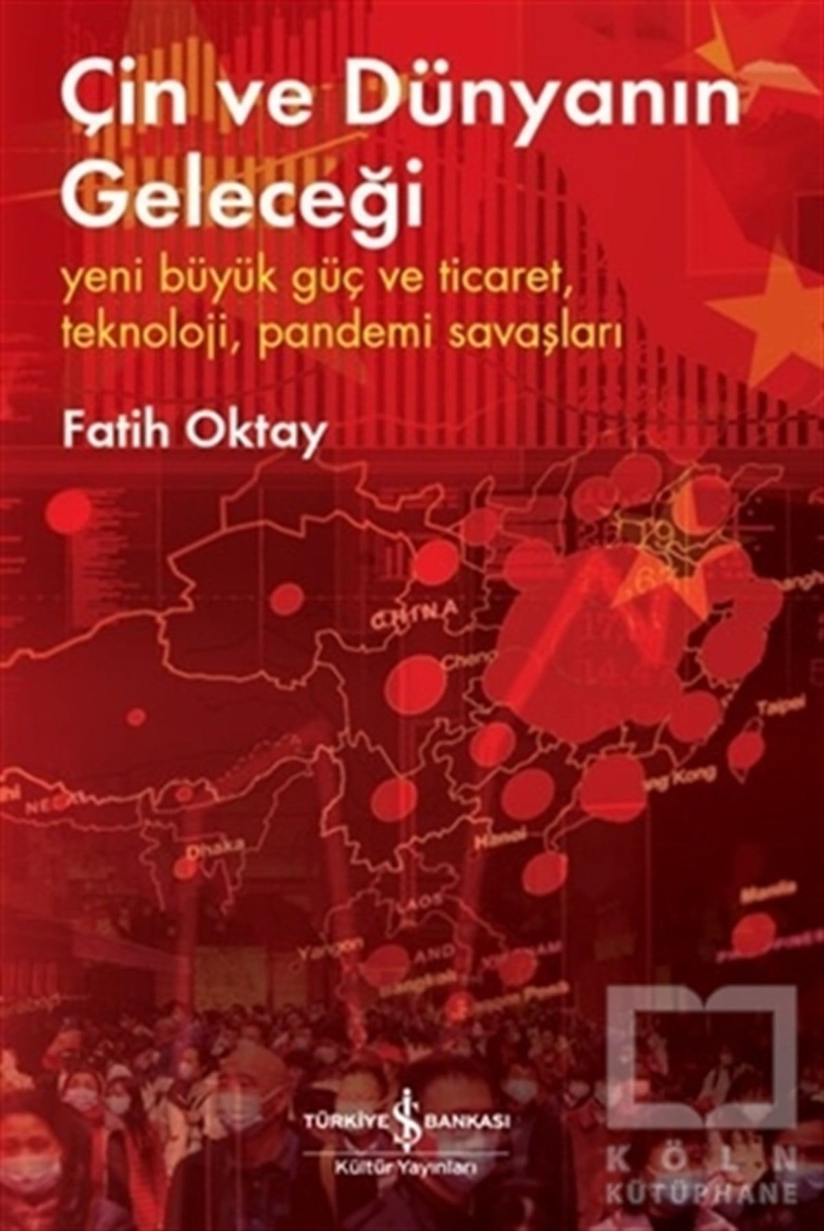 Fatih OktayAraştırma & İnceleme ve Referans KitaplarıÇin ve Dünyanın Geleceği