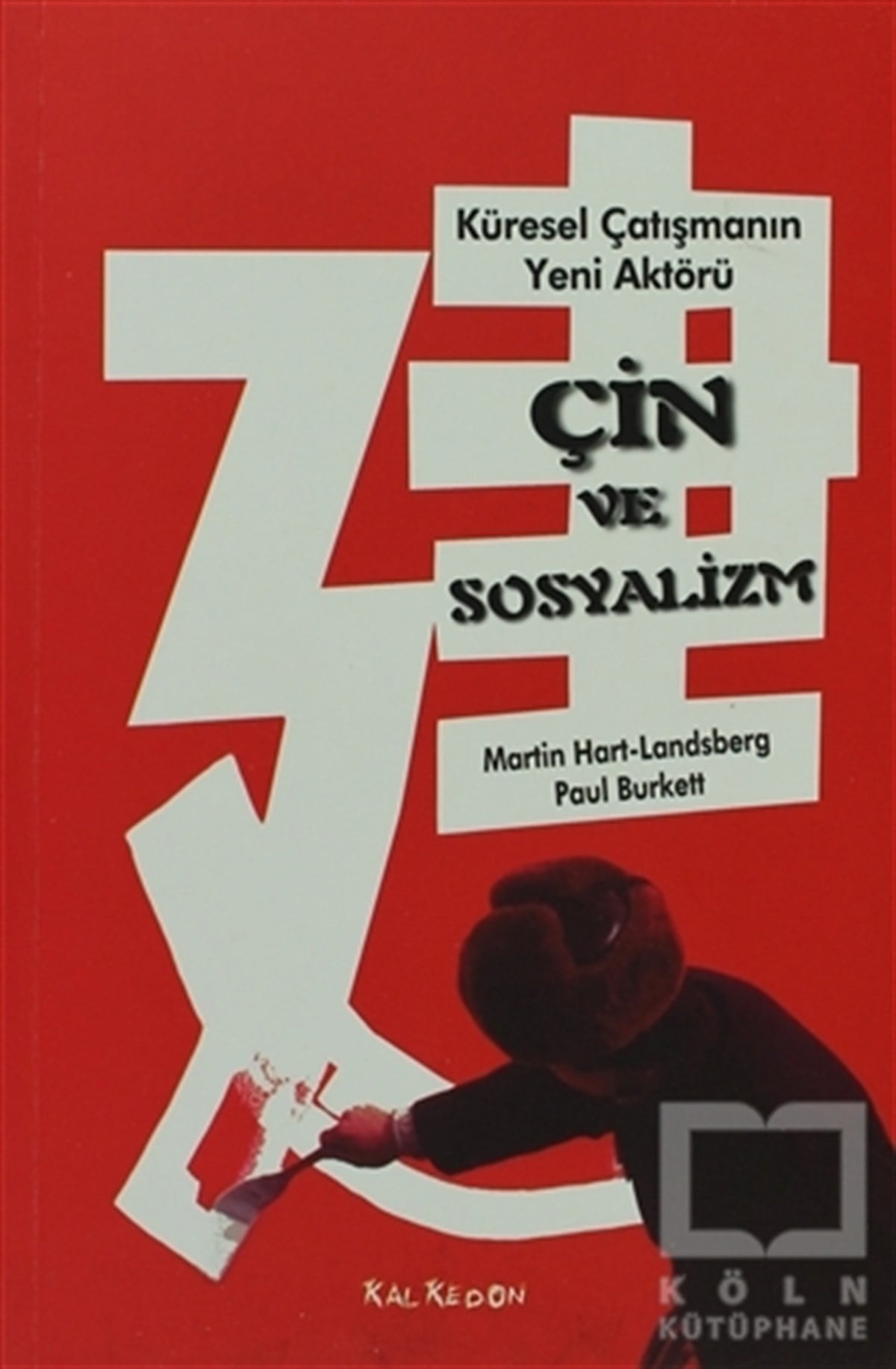 Paul BurkettUluslararası İlişkiler, Dış PolitikaÇin ve Sosyalizm