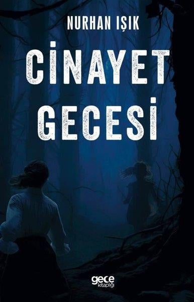 Nurhan IşıkPolisiye Romanlar & Cinayet RomanlarıCinayet Gecesi