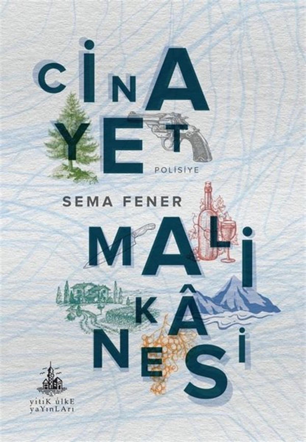 Sema FenerPolisiye Romanlar & Cinayet RomanlarıCinayet Malikanesi - Komiser Melisa