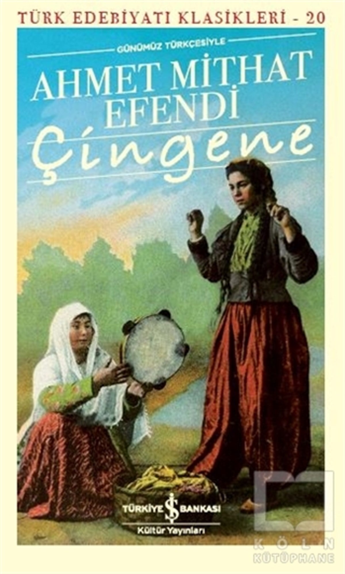 Ahmet Mithat EfendiKlasiklerÇingene (Günümüz Türkçesiyle)