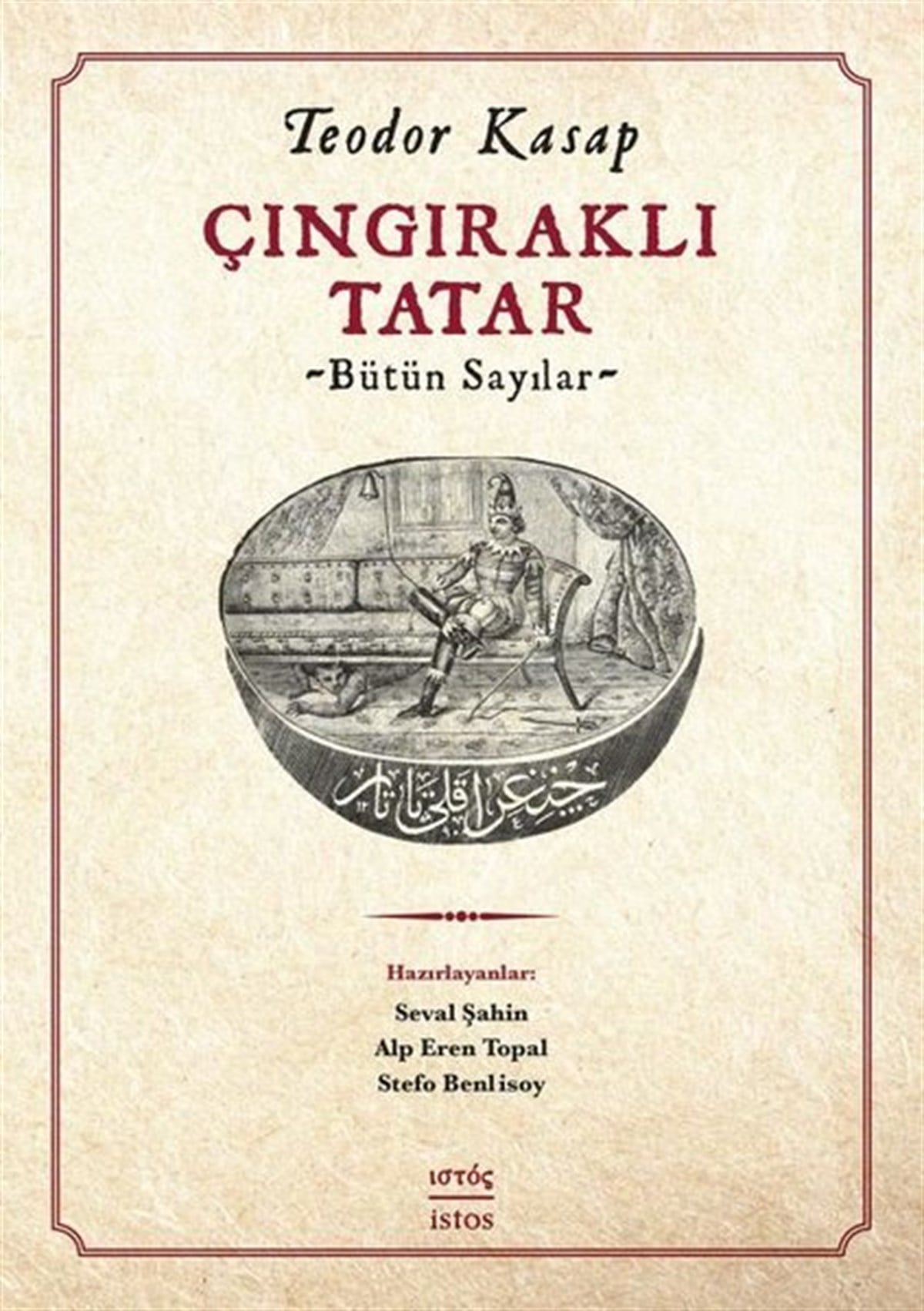 Teodor KasapEleştiri & Kuram & İnceleme KitaplarıÇıngıraklı Tatar-Bütün Sayılar