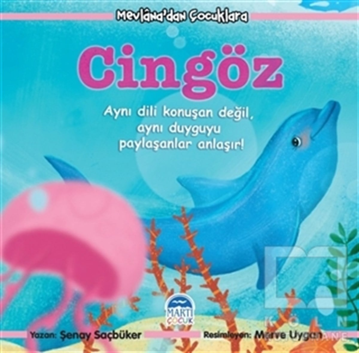Şenay SaçbükerOkul Öncesi Resimli KitaplarCingöz - Mevlana’dan Çocuklara