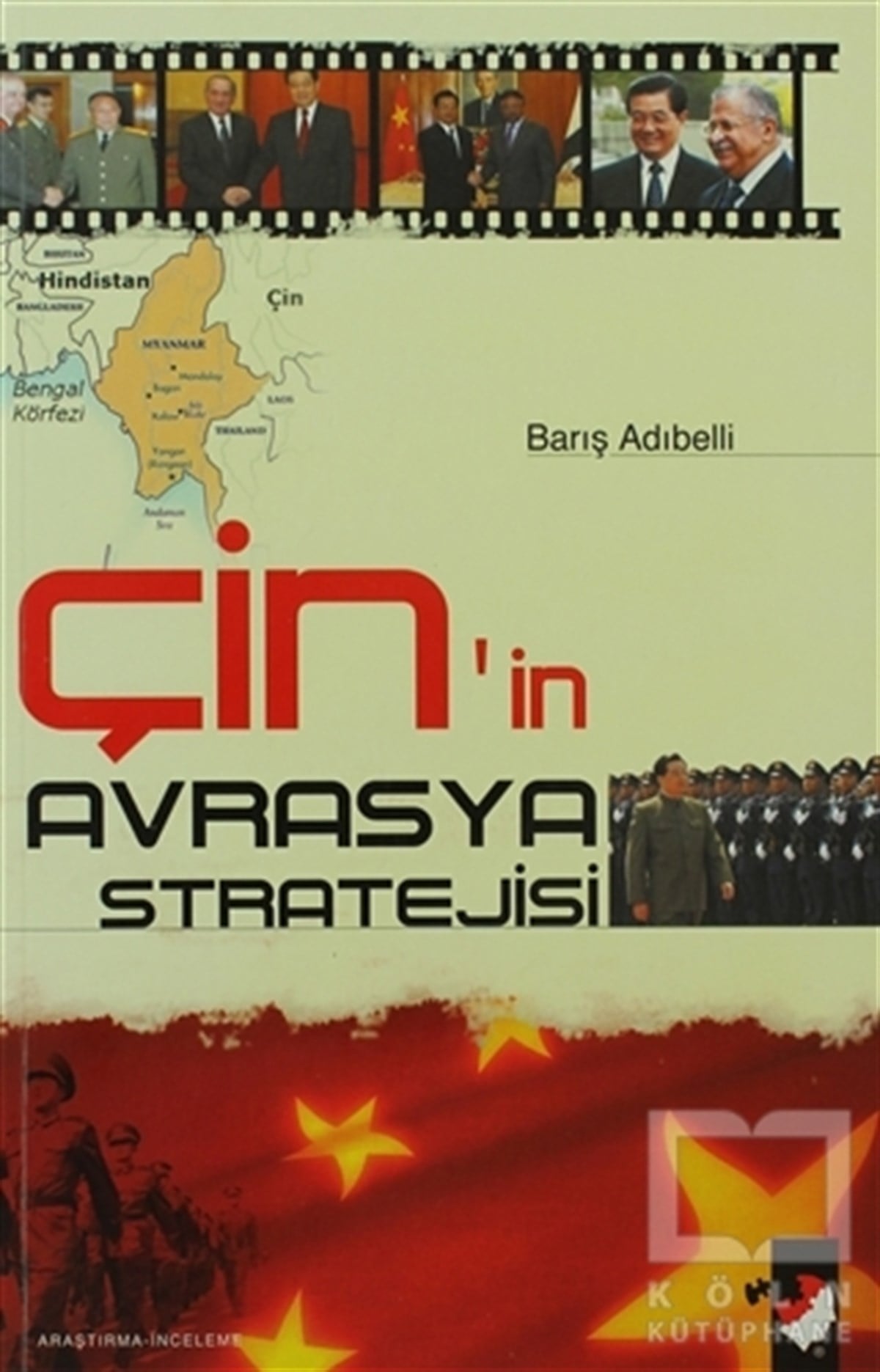 Barış AdıbelliAraştırma-İnceleme-KuramÇin'in Avrasya Stratejisi