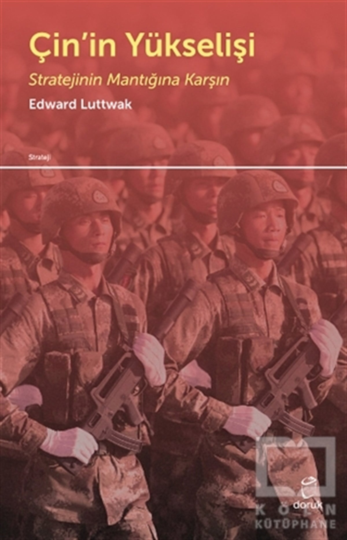 Edward N. LuttwakPolitik Akımlar - HareketlerÇin'in Yükselişi
