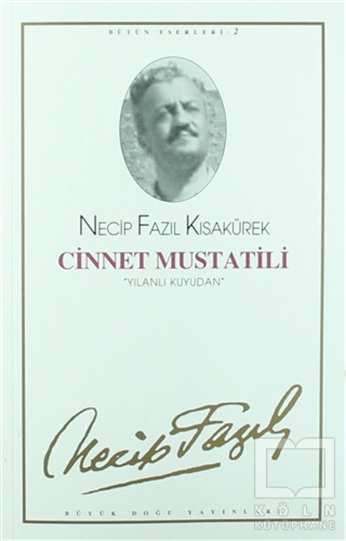 Necip Fazıl KısakürekEdebiyat - RomanCinnet Mustatili : 2 - Necip Fazıl Bütün Eserleri