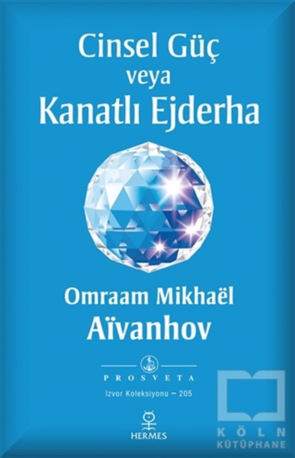 Omraam Mikhael AivanhovCinsellikCinsel Güç veya Kanatlı Ejderha