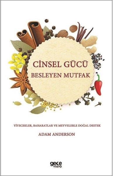 Adam AndersonBeslenme Kitapları & Diyet KitaplarıCinsel Gücü Besleyen Mutfak