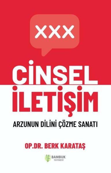Berk KarataşCinsellik KitaplarıCinsel İletişim - Arzunun Dilini Çözme Sanatı