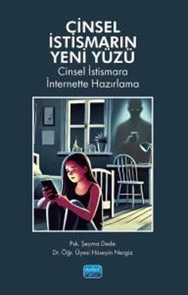 Hüseyin NergizEğitimCinsel İstismarın Yeni Yüzü - Cinsel İstismara İnternette Hazırlama