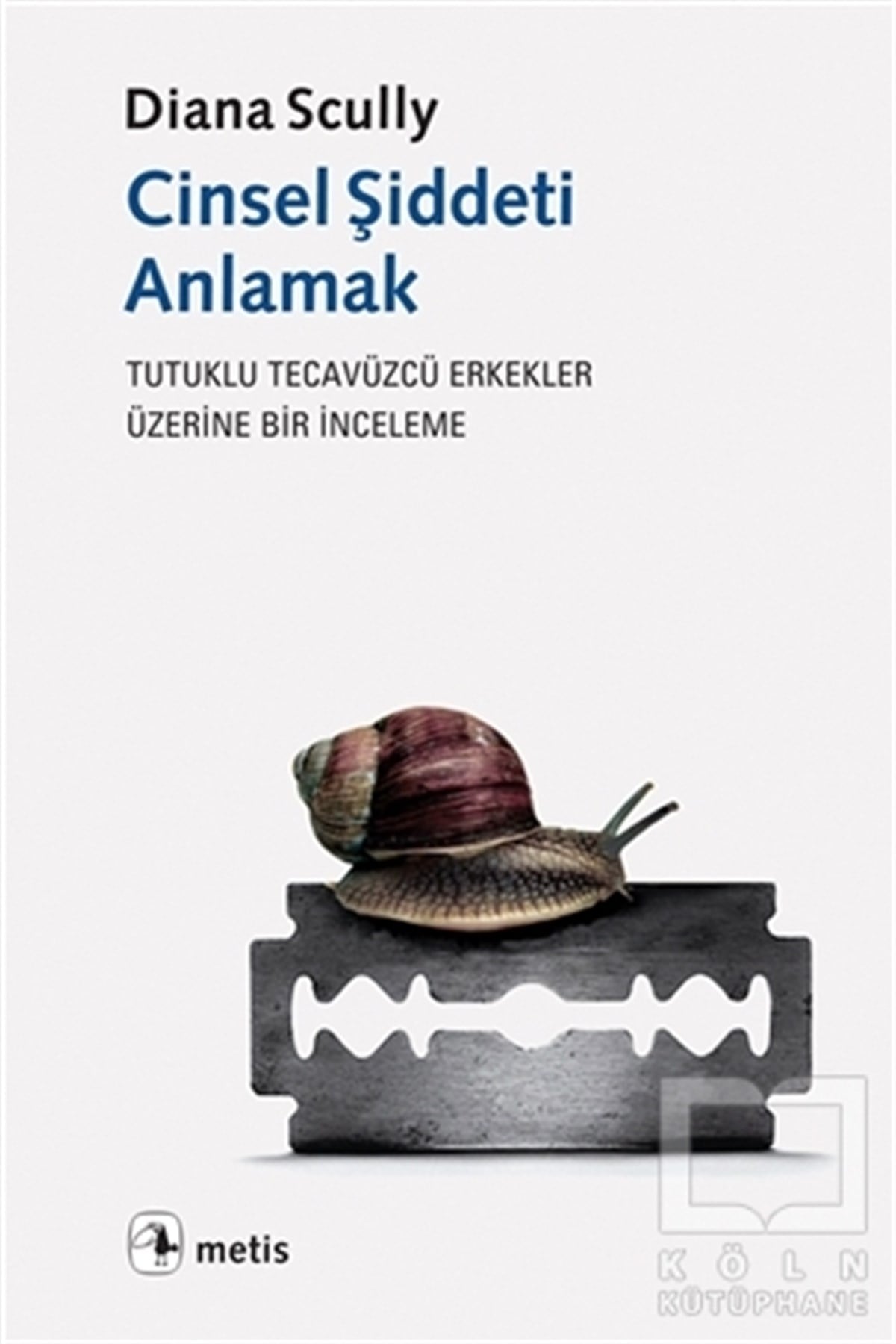 Diana ScullyKadın Sorunu - FeminizmCinsel Şiddeti Anlamak