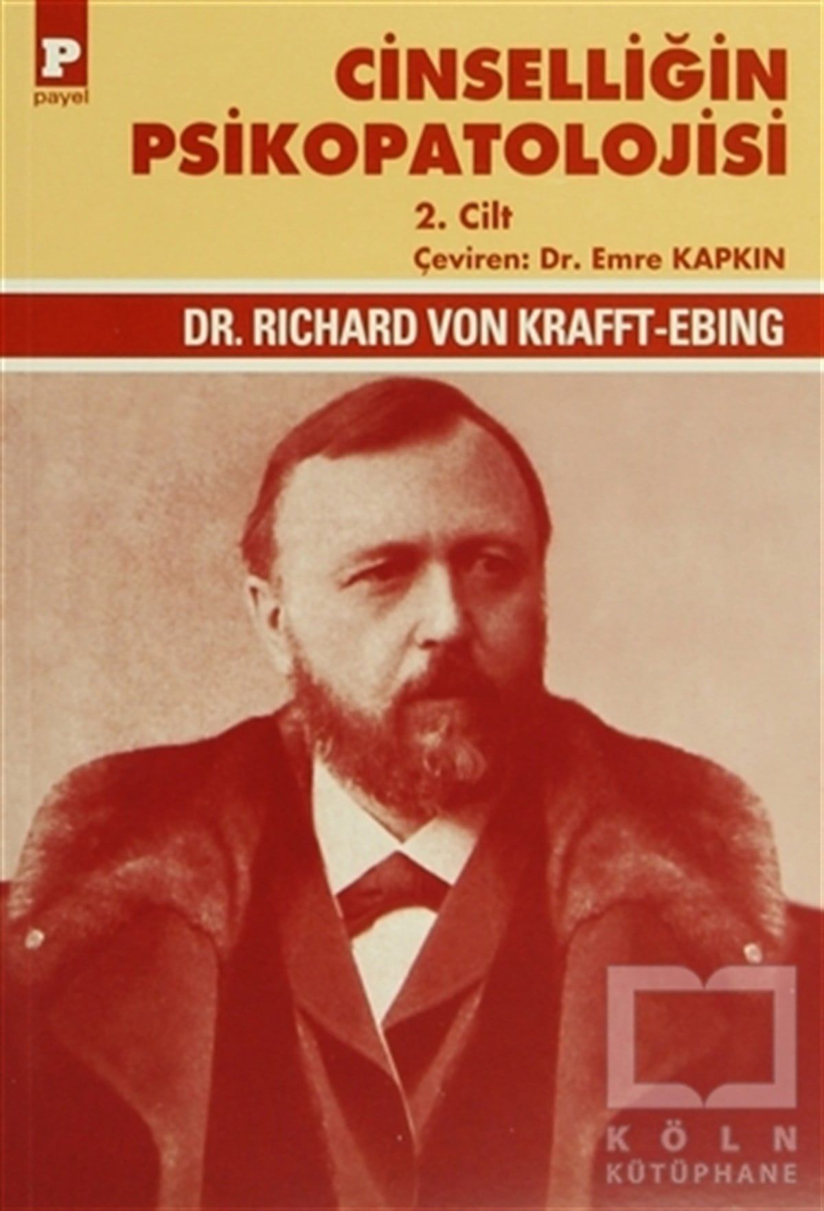 Richard Von Krafft-EbingGenel PsikolojiCinselliğin Psikopatolojisi 2. Cilt