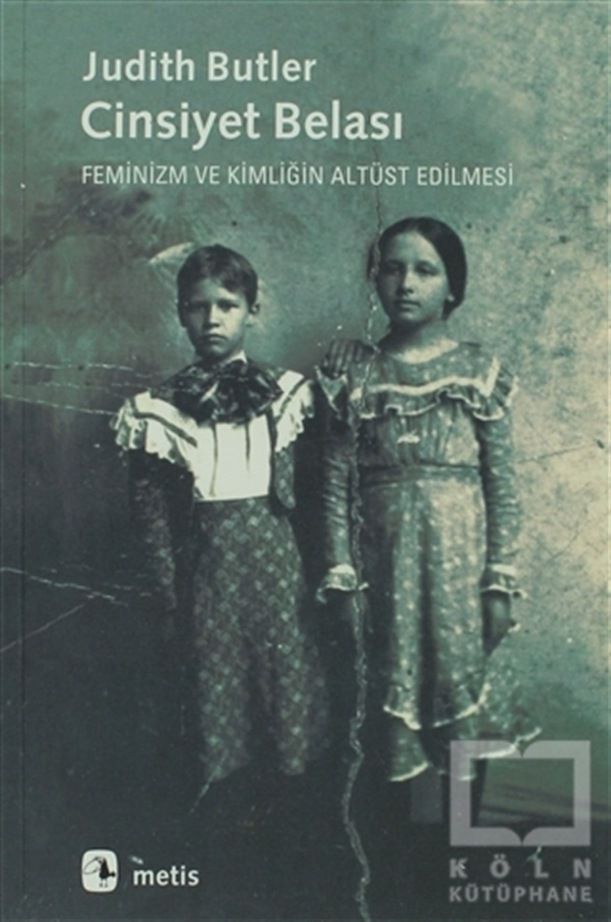 Judith ButlerKadın Sorunu - FeminizmCinsiyet Belası