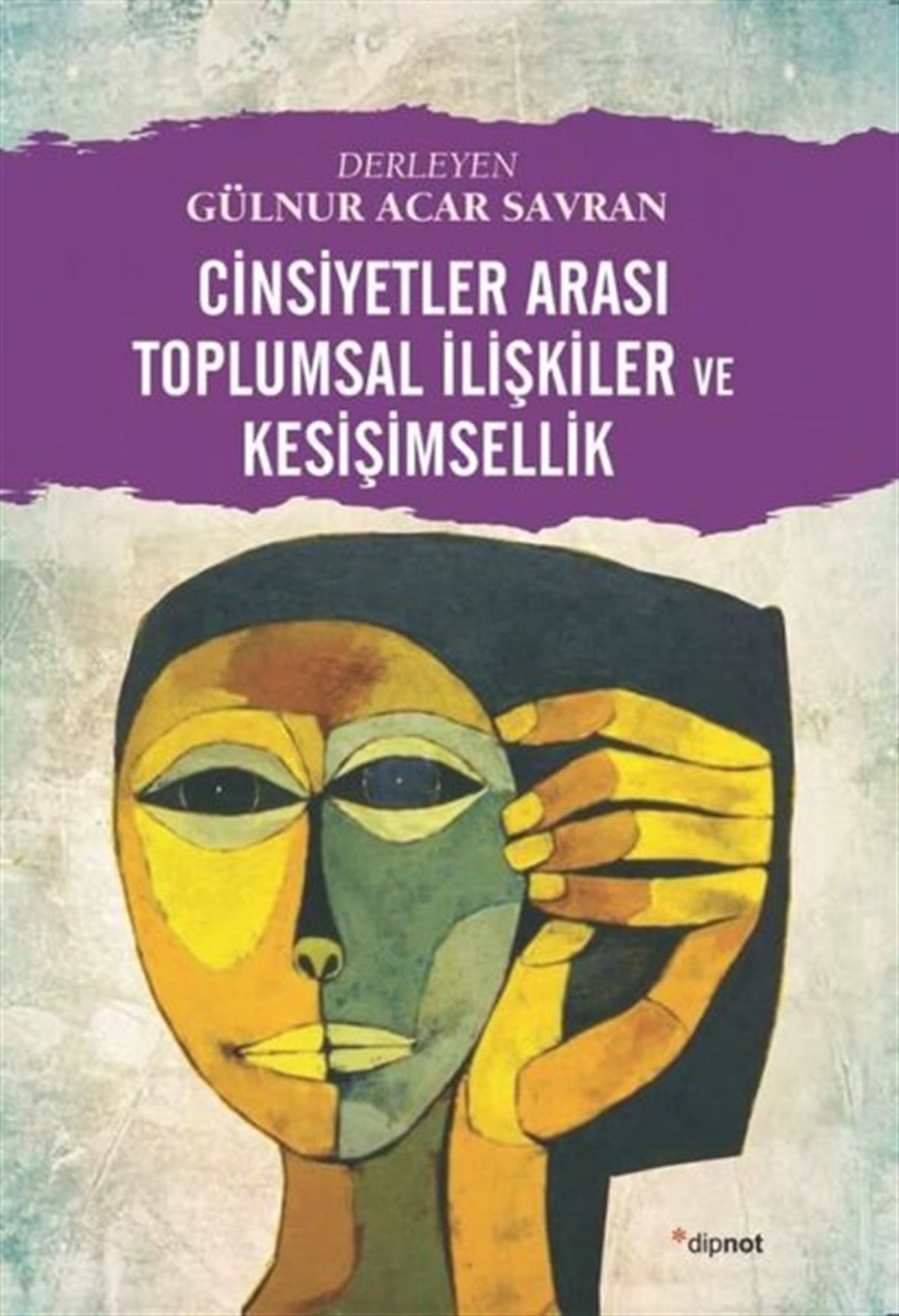 KolektifSosyoloji KitaplarıCinsiyetler Arası Toplumsal İlişkiler ve Kesişimsellik
