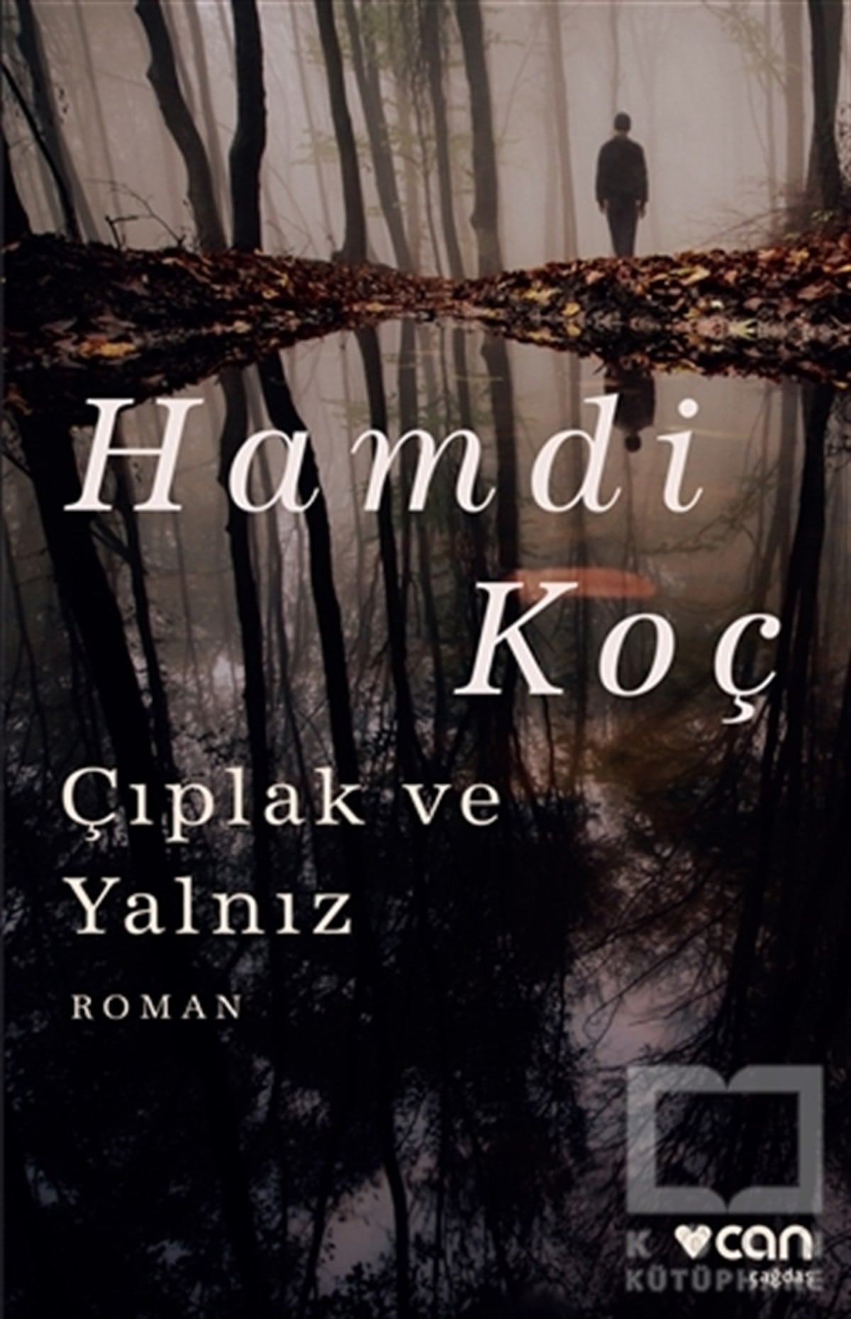 Hamdi KoçTürkçe RomanlarÇıplak ve Yalnız