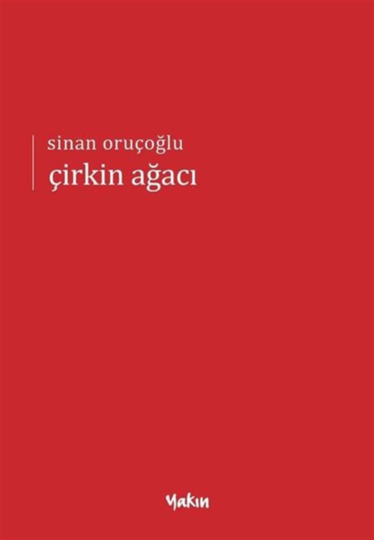 Sinan OruçoğluTürk ŞiiriÇirkin Ağacı