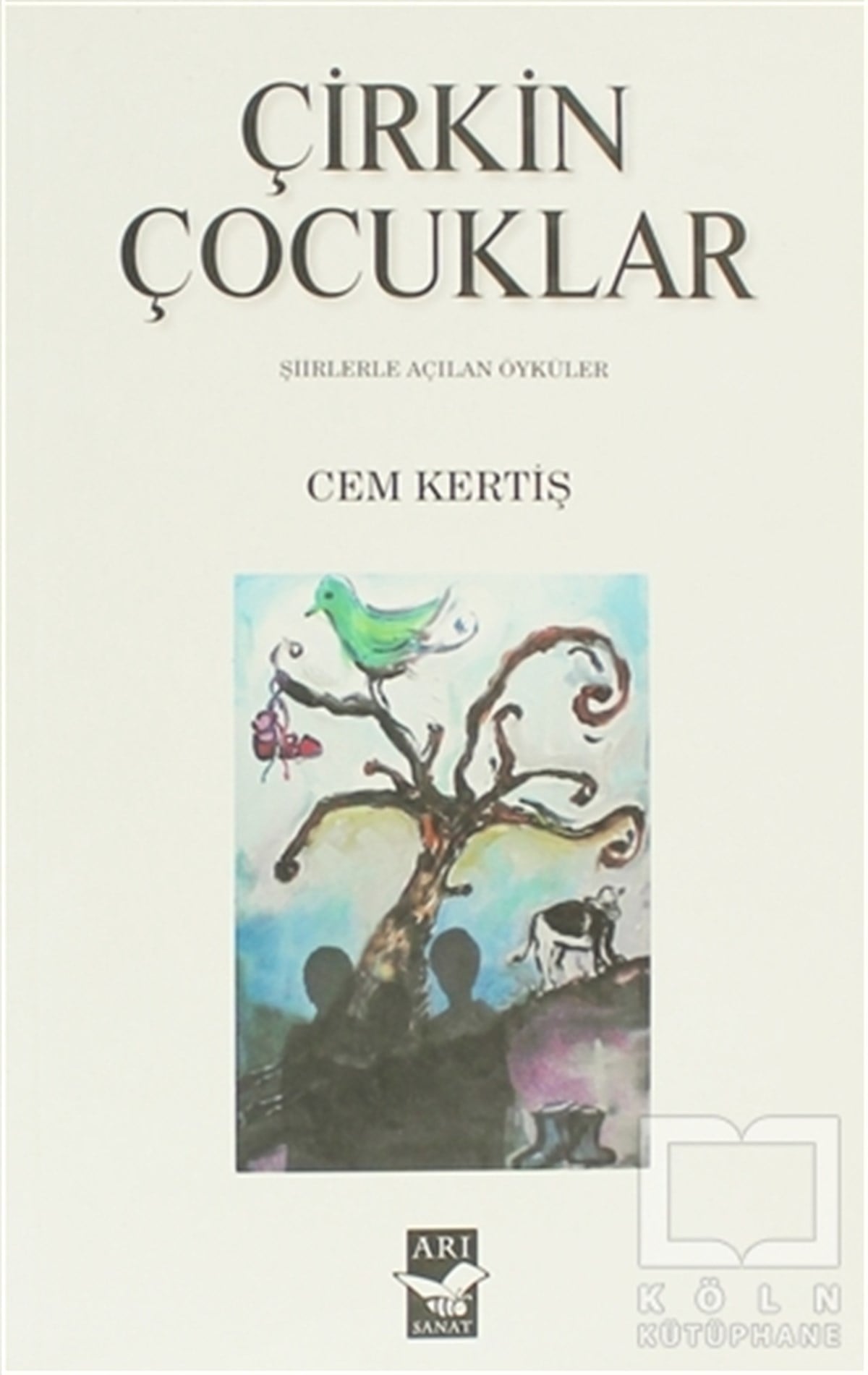 Cem KertişHikayelerÇirkin Çocuklar