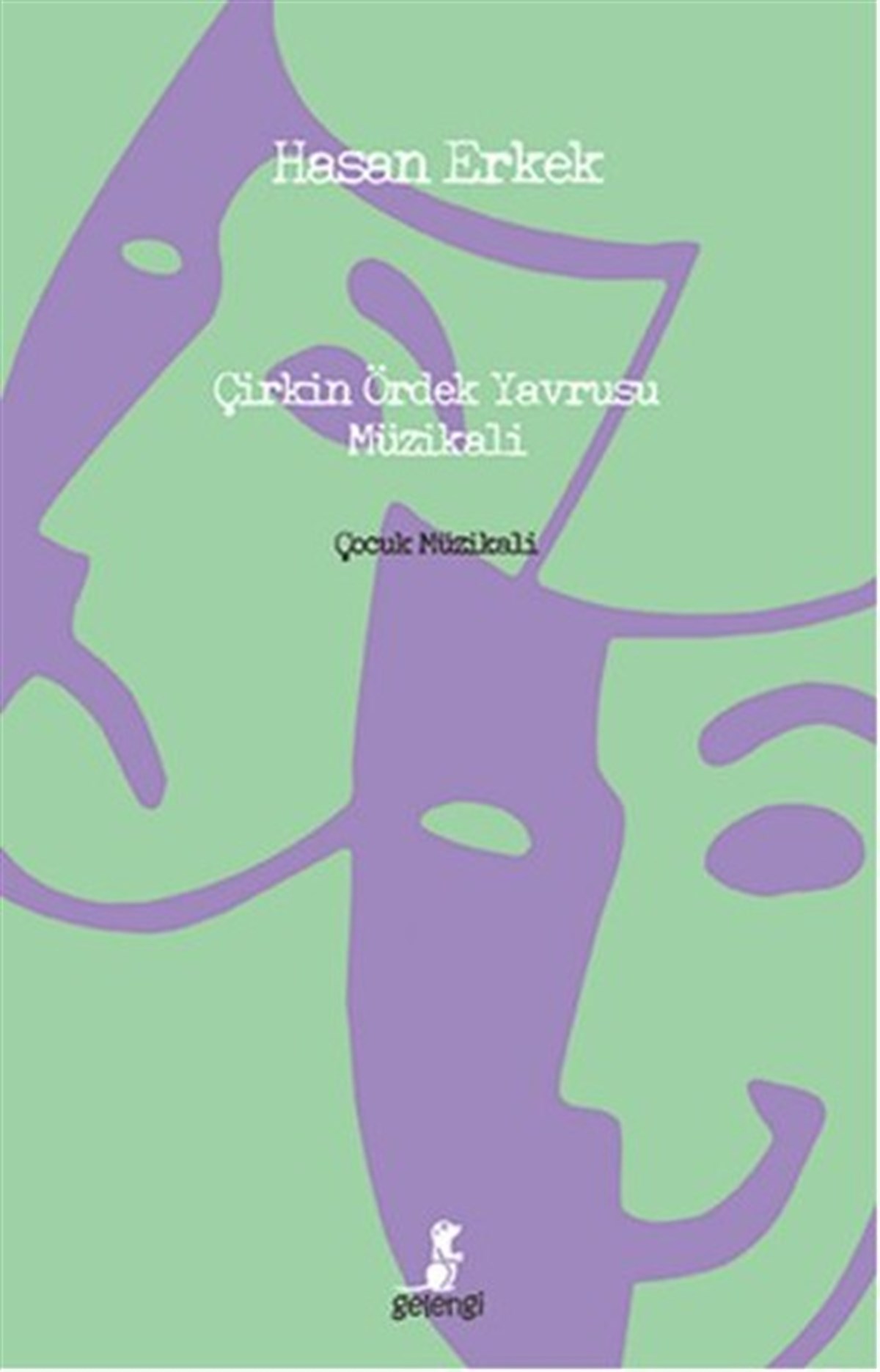 Hasan ErkekEtkinlik KitaplarıÇirkin Ördek Yavrusu Müzikali