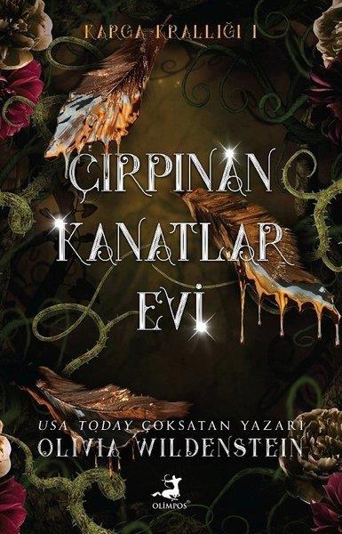 Olivia WildensteinFantastik Kitaplar & Fantastik RomanlarÇırpınan Kanatlar Evi - Karga Krallığı 1