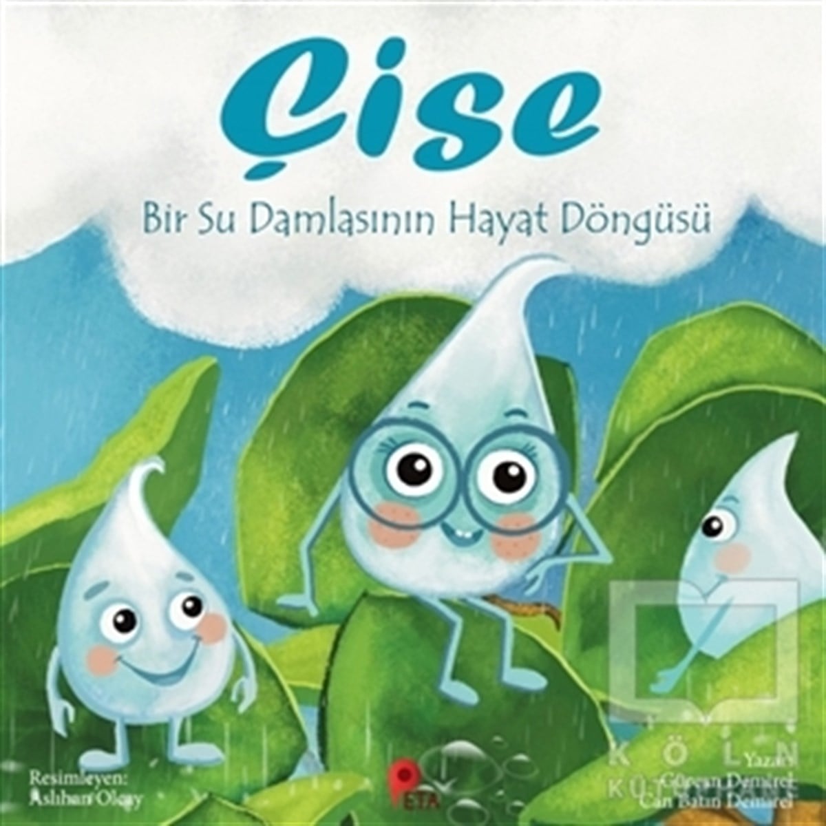 Gürcan DemirelÇocuk Masal KitaplarıÇise: Bir Su Damlasının Hayat Döngüsü