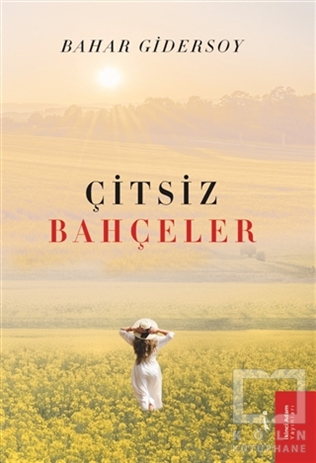 Bahar GidersoyDeneme KitaplarıÇitsiz Bahçeler