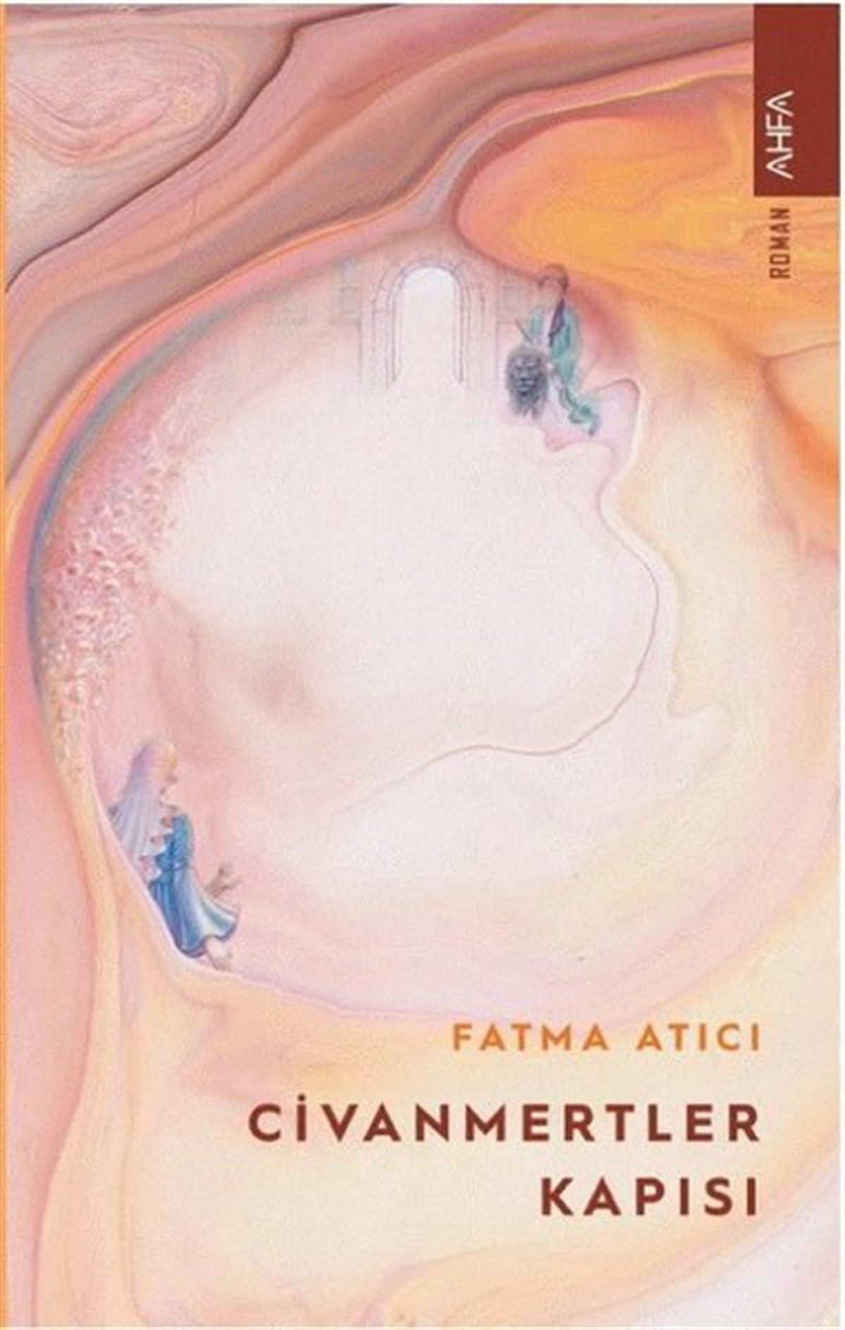 Fatma AtıcıTürkiye RomanCivanmertler Kapısı