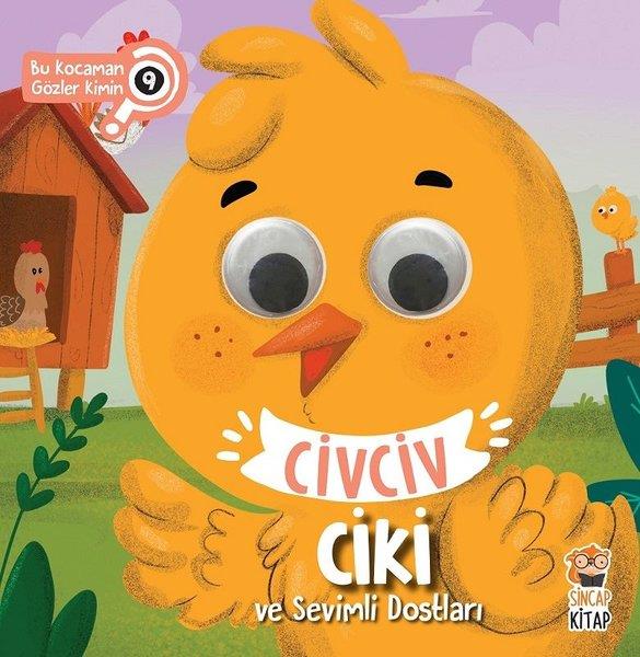 Asiye Aslı AslanerEgitim Etkinlik KitaplariCivciv Ciki ve Sevimli Dostları - Bu Kocaman Gözler Kimin 9